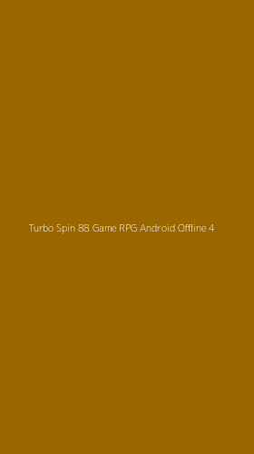 Tampilan Antarmuka Aplikasi Turbo Spin 88 Game Rpg Android Offline - 4