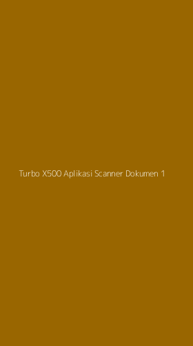 Tampilan Antarmuka Aplikasi Turbo X500 Aplikasi Scanner Dokumen - 1