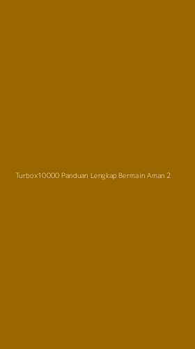 Tampilan Antarmuka Aplikasi Turbox10000 Panduan Lengkap Bermain Aman - 2