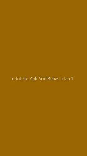 Tampilan Antarmuka Aplikasi Turkitoto Apk Mod Bebas Iklan - 1
