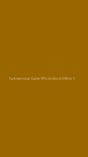 Tampilan Antarmuka Aplikasi Turkmenistan Game Rpg Android Offline - 3
