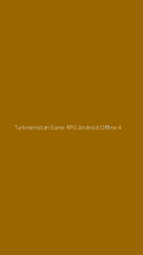 Tampilan Antarmuka Aplikasi Turkmenistan Game Rpg Android Offline - 4
