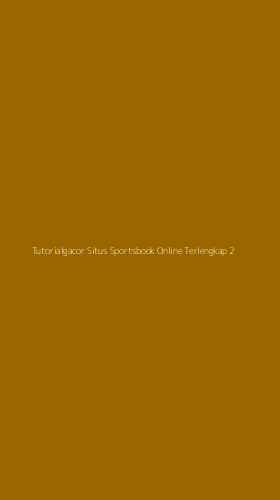 Tampilan Antarmuka Aplikasi Tutorialgacor Situs Sportsbook Online Terlengkap - 2