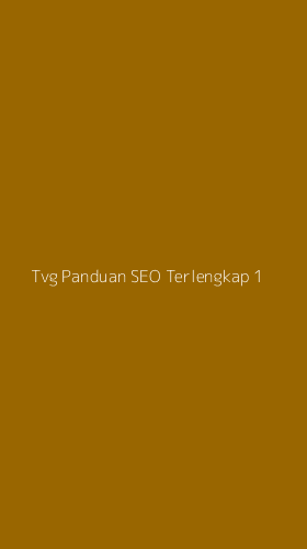 Tampilan Antarmuka Aplikasi Tvg Panduan Seo Terlengkap - 1
