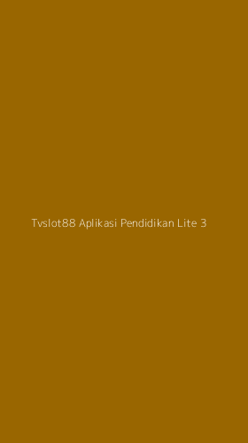 Tampilan Antarmuka Aplikasi Tvslot88 Aplikasi Pendidikan Lite - 3