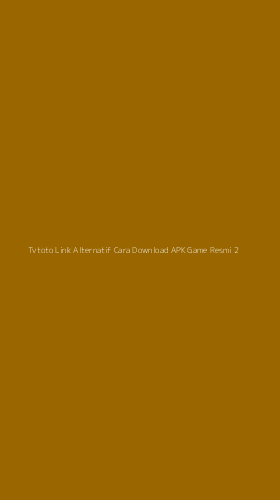 Tampilan Antarmuka Aplikasi Tvtoto Link Alternatif Cara Download Apk Game Resmi - 2