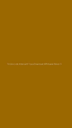 Tampilan Antarmuka Aplikasi Tvtoto Link Alternatif Cara Download Apk Game Resmi - 3