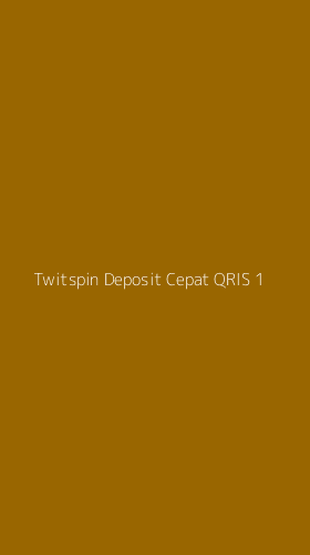 Tampilan Antarmuka Aplikasi Twitspin Deposit Cepat Qris - 1