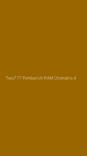 Tampilan Antarmuka Aplikasi Two777 Pembersih Ram Otomatis - 4