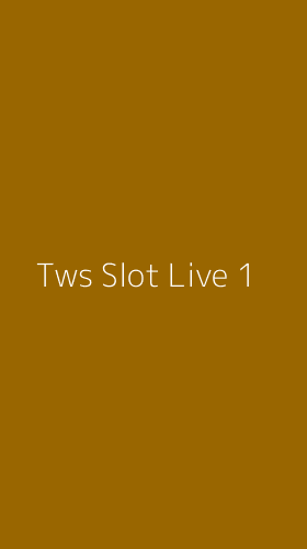 Tampilan Antarmuka Aplikasi Tws Slot Live - 1