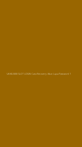 Tampilan Antarmuka Aplikasi Uang 888 Slot Login Cara Recovery Akun Lupa Password - 1