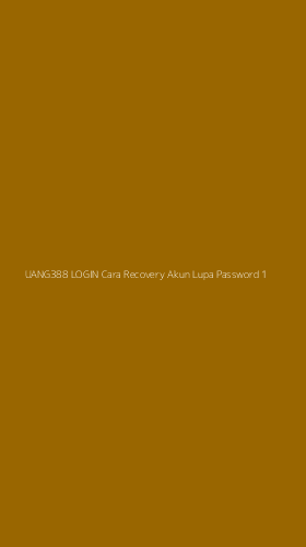 Tampilan Antarmuka Aplikasi Uang388 Login Cara Recovery Akun Lupa Password - 1