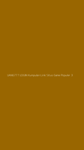 Tampilan Antarmuka Aplikasi Uang777 Login Kumpulan Link Situs Game Populer - 3