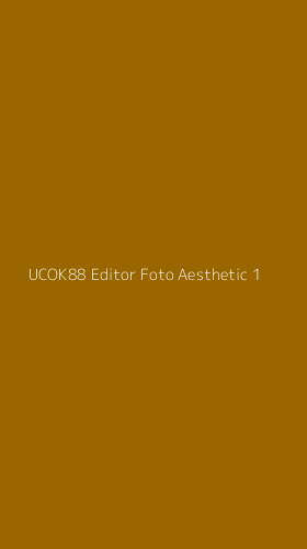 Tampilan Antarmuka Aplikasi Ucok88 Editor Foto Aesthetic - 1