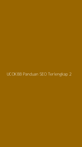 Tampilan Antarmuka Aplikasi Ucok88 Panduan Seo Terlengkap - 2