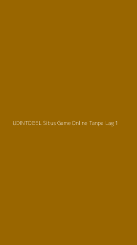 Tampilan Antarmuka Aplikasi Udintogel Situs Game Online Tanpa Lag - 1