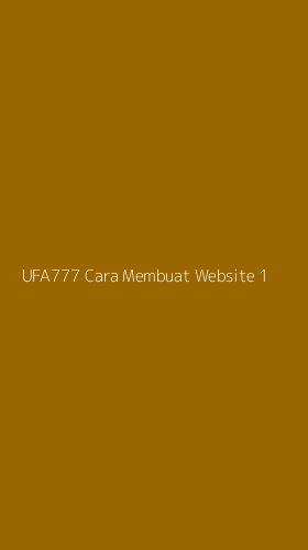 Tampilan Antarmuka Aplikasi Ufa777 Cara Membuat Website - 1