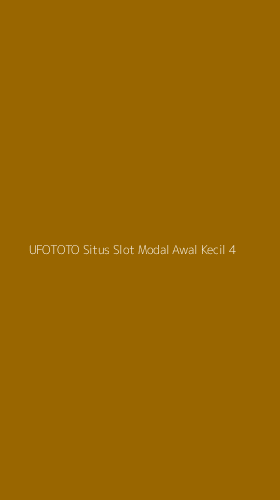 Tampilan Antarmuka Aplikasi Ufototo Situs Slot Modal Awal Kecil - 4