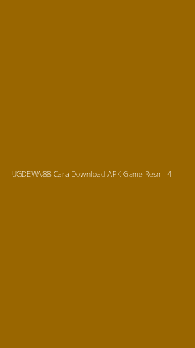 Tampilan Antarmuka Aplikasi Ugdewa88 Cara Download Apk Game Resmi - 4