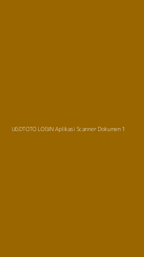 Tampilan Antarmuka Aplikasi Ugdtoto Login Aplikasi Scanner Dokumen - 1