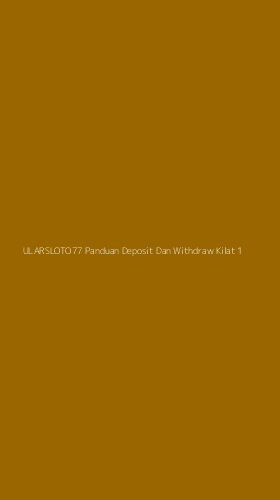 Tampilan Antarmuka Aplikasi Ularsloto77 Panduan Deposit Dan Withdraw Kilat - 1