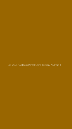 Tampilan Antarmuka Aplikasi Ultima77 Aplikasi Portal Game Terbaik Android - 1