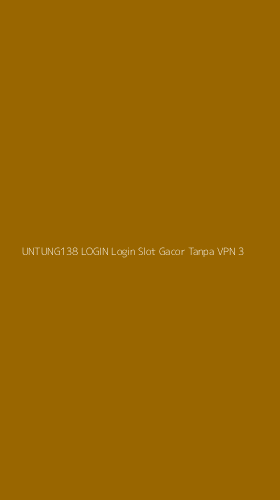 Tampilan Antarmuka Aplikasi Untung138 Login Login Slot Gacor Tanpa Vpn - 3
