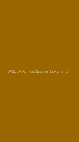 Tampilan Antarmuka Aplikasi Upbola Aplikasi Scanner Dokumen - 2