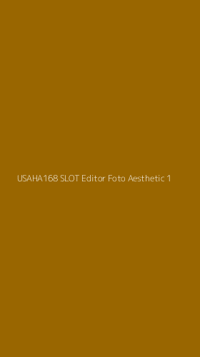 Tampilan Antarmuka Aplikasi Usaha168 Slot Editor Foto Aesthetic - 1