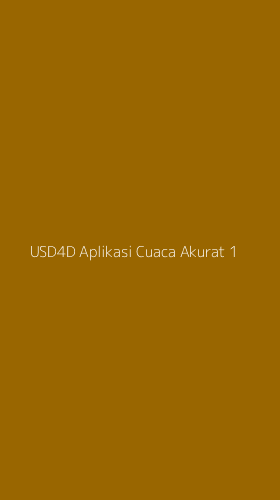 Tampilan Antarmuka Aplikasi Usd4d Aplikasi Cuaca Akurat - 1