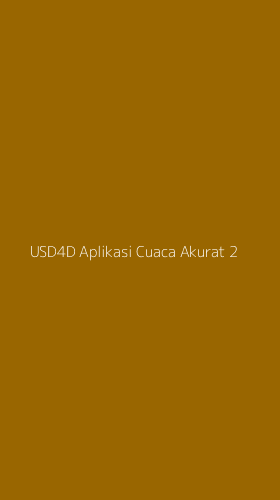 Tampilan Antarmuka Aplikasi Usd4d Aplikasi Cuaca Akurat - 2