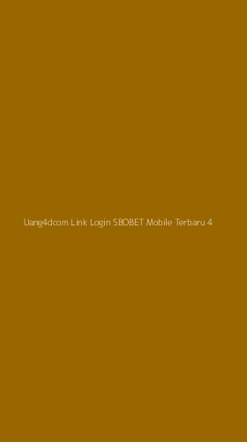 Tampilan Antarmuka Aplikasi Uang4dcom Link Login Sbobet Mobile Terbaru - 4