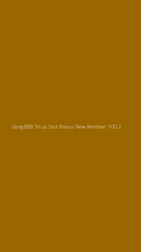 Tampilan Antarmuka Aplikasi Uang888 Situs Slot Bonus New Member 100 - 2