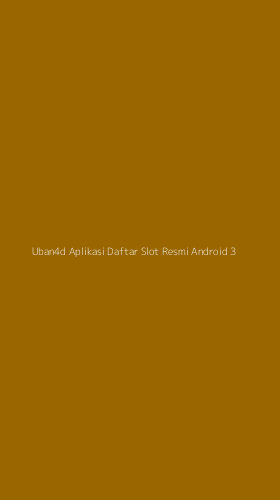 Tampilan Antarmuka Aplikasi Uban4d Aplikasi Daftar Slot Resmi Android - 3