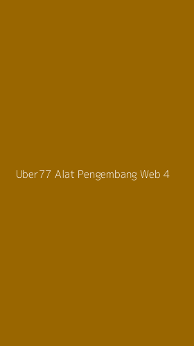 Tampilan Antarmuka Aplikasi Uber77 Alat Pengembang Web - 4