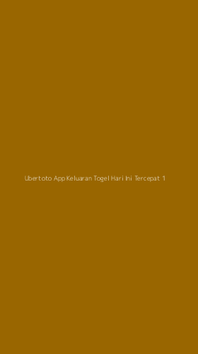 Tampilan Antarmuka Aplikasi Ubertoto App Keluaran Togel Hari Ini Tercepat - 1
