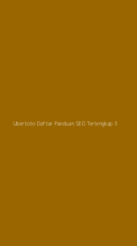 Tampilan Antarmuka Aplikasi Ubertoto Daftar Panduan Seo Terlengkap - 3