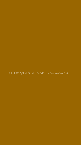 Tampilan Antarmuka Aplikasi Ubi138 Aplikasi Daftar Slot Resmi Android - 4