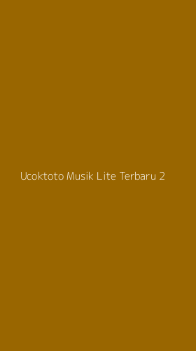 Tampilan Antarmuka Aplikasi Ucoktoto Musik Lite Terbaru - 2