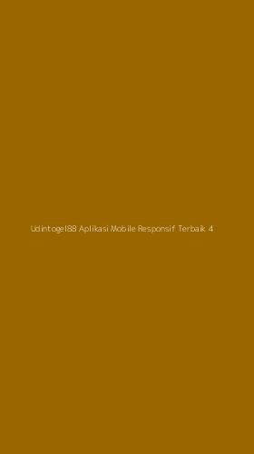 Tampilan Antarmuka Aplikasi Udintogel88 Aplikasi Mobile Responsif Terbaik - 4