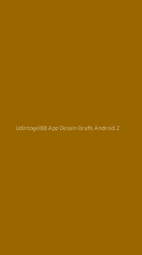 Tampilan Antarmuka Aplikasi Udintogel88 App Desain Grafis Android - 2