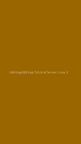 Tampilan Antarmuka Aplikasi Udintogel88 App Tutorial Server Linux - 2
