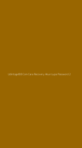 Tampilan Antarmuka Aplikasi Udintogel88 Com Cara Recovery Akun Lupa Password - 2