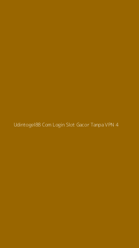 Tampilan Antarmuka Aplikasi Udintogel88 Com Login Slot Gacor Tanpa Vpn - 4