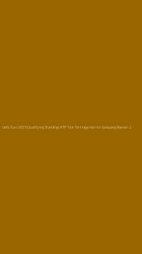 Tampilan Antarmuka Aplikasi Uefa Euro 2025 Qualifying Standings Rtp Slot Tertinggi Hari Ini Gampang Maxwin - 2