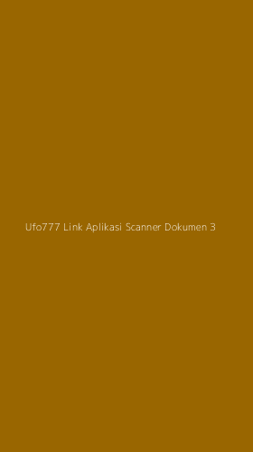 Tampilan Antarmuka Aplikasi Ufo777 Link Aplikasi Scanner Dokumen - 3