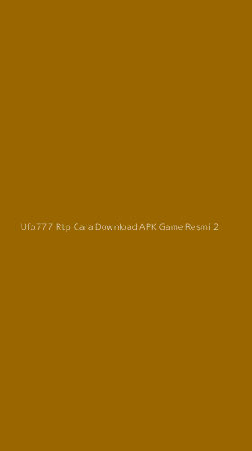 Tampilan Antarmuka Aplikasi Ufo777 Rtp Cara Download Apk Game Resmi - 2