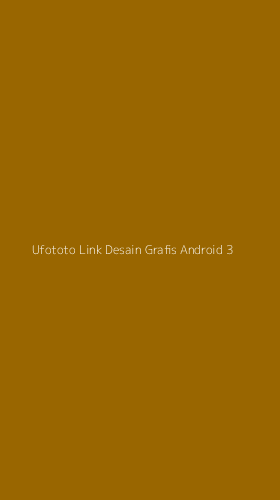 Tampilan Antarmuka Aplikasi Ufototo Link Desain Grafis Android - 3