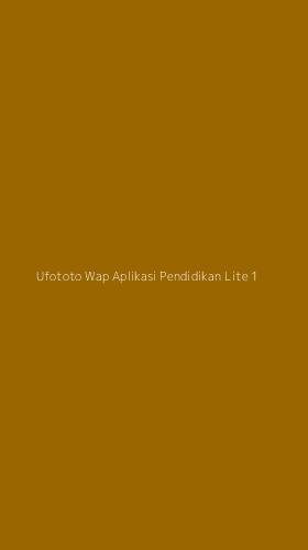 Tampilan Antarmuka Aplikasi Ufototo Wap Aplikasi Pendidikan Lite - 1