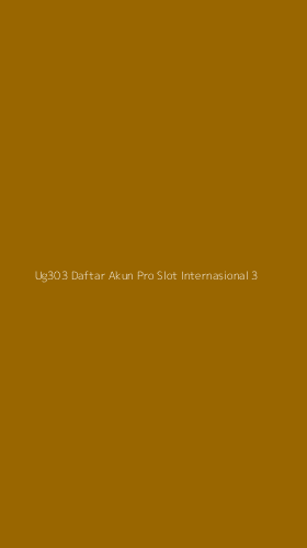 Tampilan Antarmuka Aplikasi Ug303 Daftar Akun Pro Slot Internasional - 3